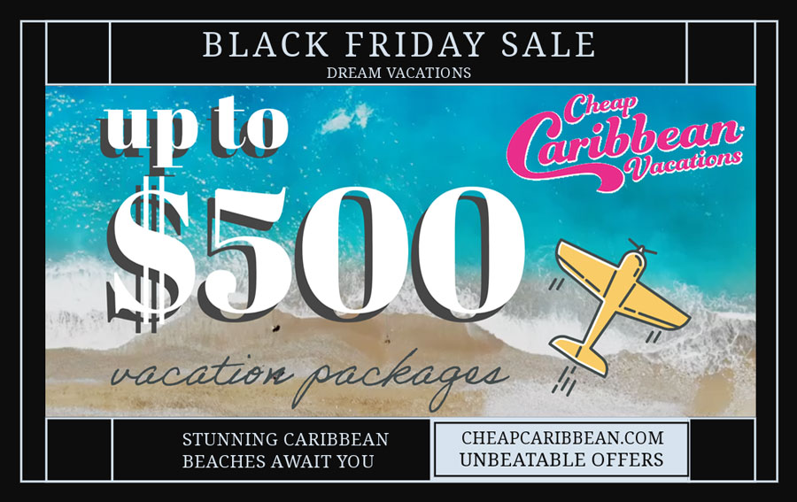 CheapCaribbean Black Friday Discount - $500 Off