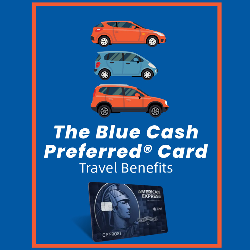 The Blue Cash Preferred Card Travel Benefits