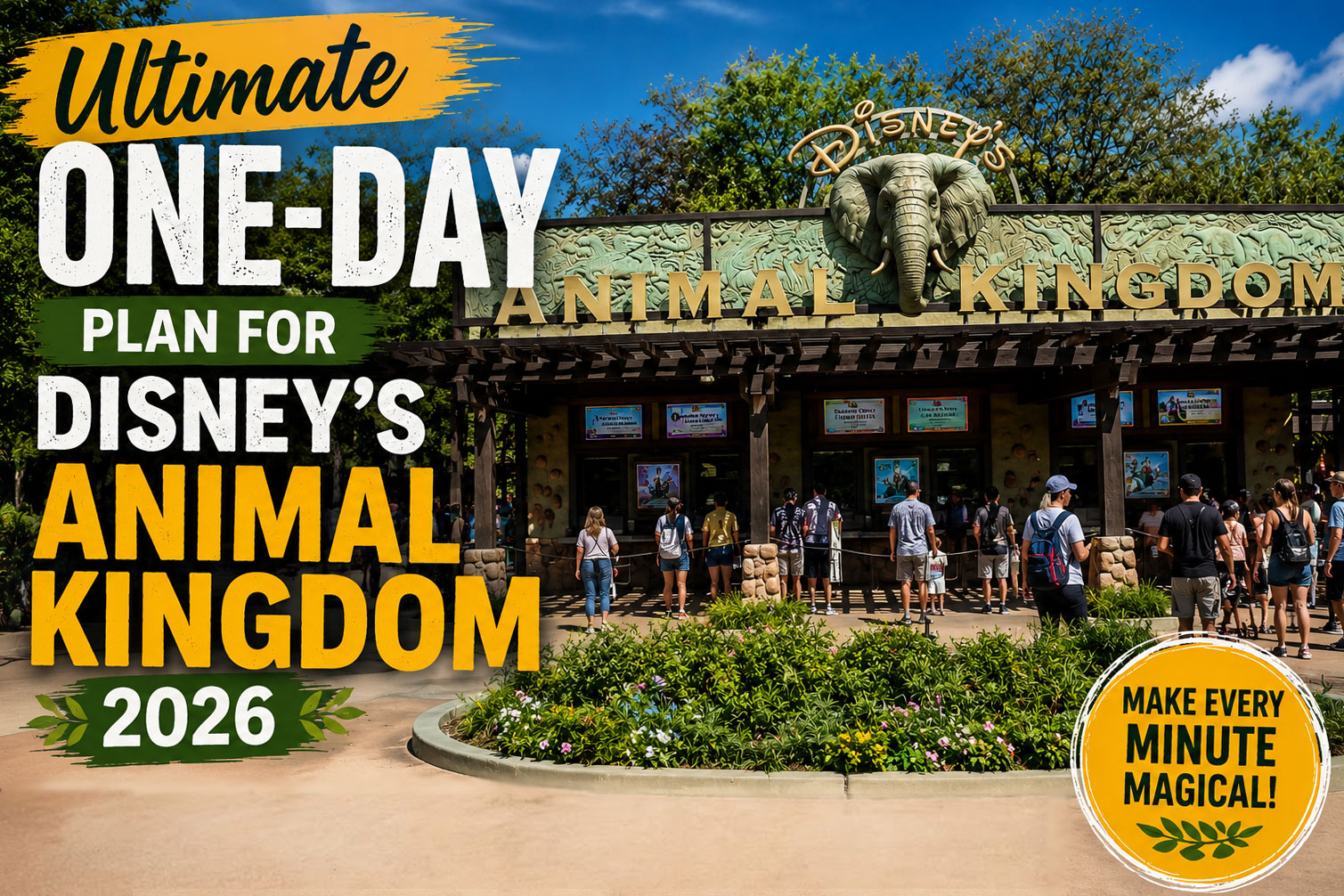 Ultimate One-Day Plan for Disney’s Animal Kingdom 2026