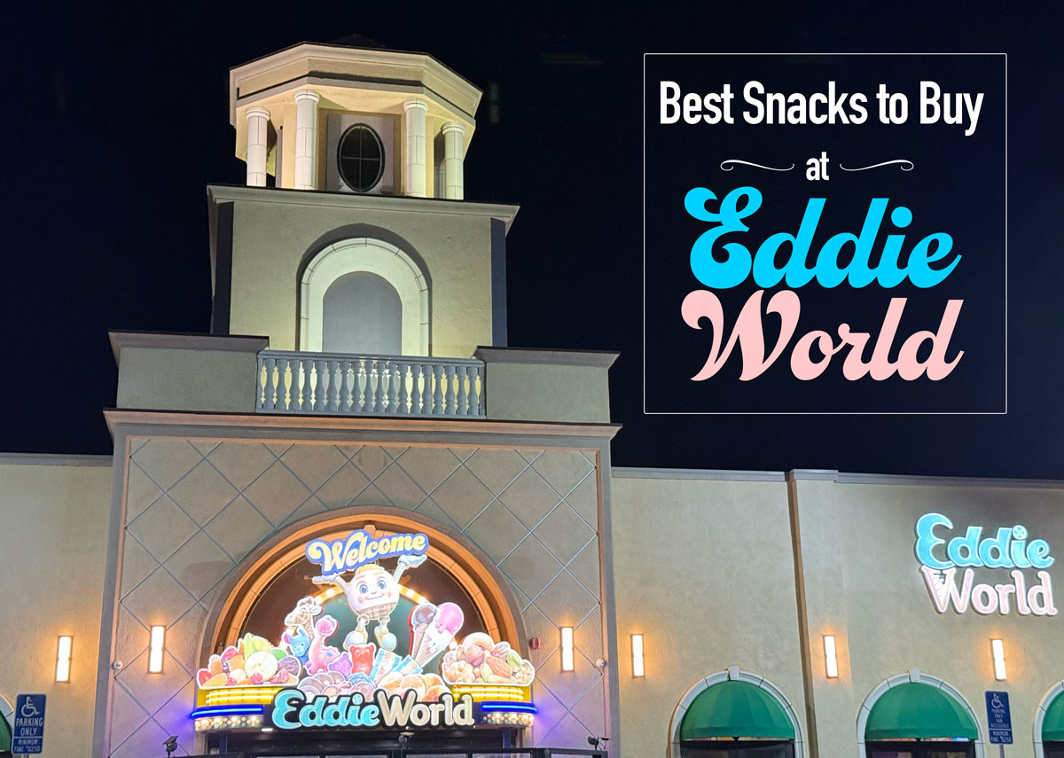 Best Snacks to Buy at EddieWorld