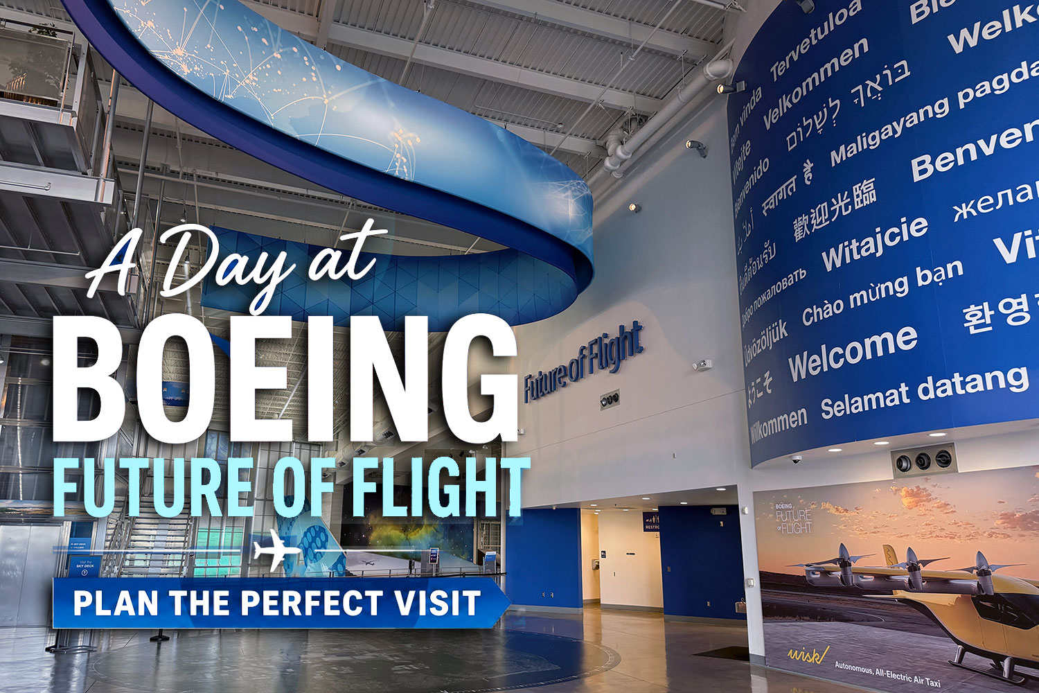 A Day at Boeing Future of Flight: Plan the Perfect Visit