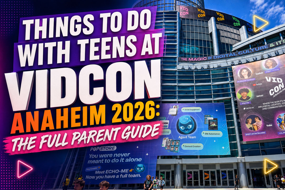 Things to Do with Teens at VidCon Anaheim 2026: The Full Parent Guide